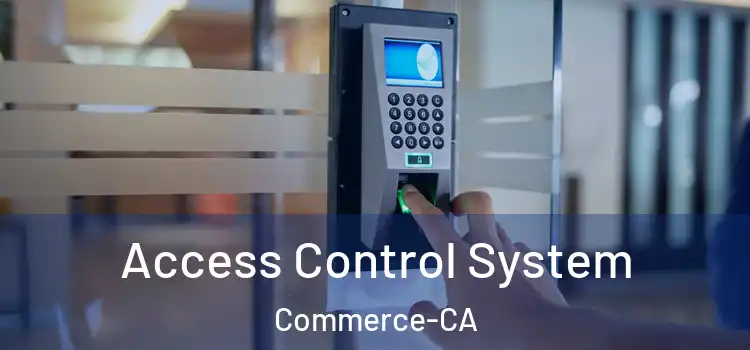 Access Control System Commerce-CA